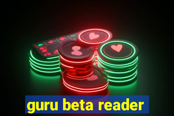 guru beta reader